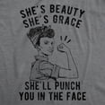 thumbnail image 2 of Womens She's Beauty She's Grace She'll Punch You In The Face T Shirt Funny Feminist Tee Womens Graphic Tees, 2 of 9