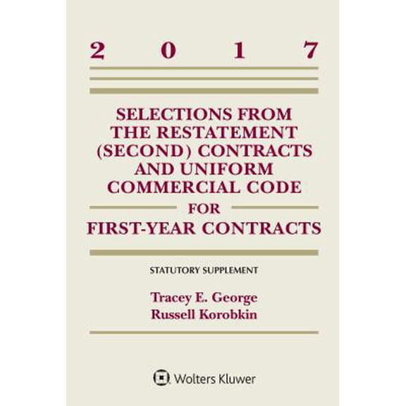 Pre-Owned Selections from the Restatement (Second) and Uniform Commercial Code for First-Year Contracts : Statutory Supplement, 2017 Edition