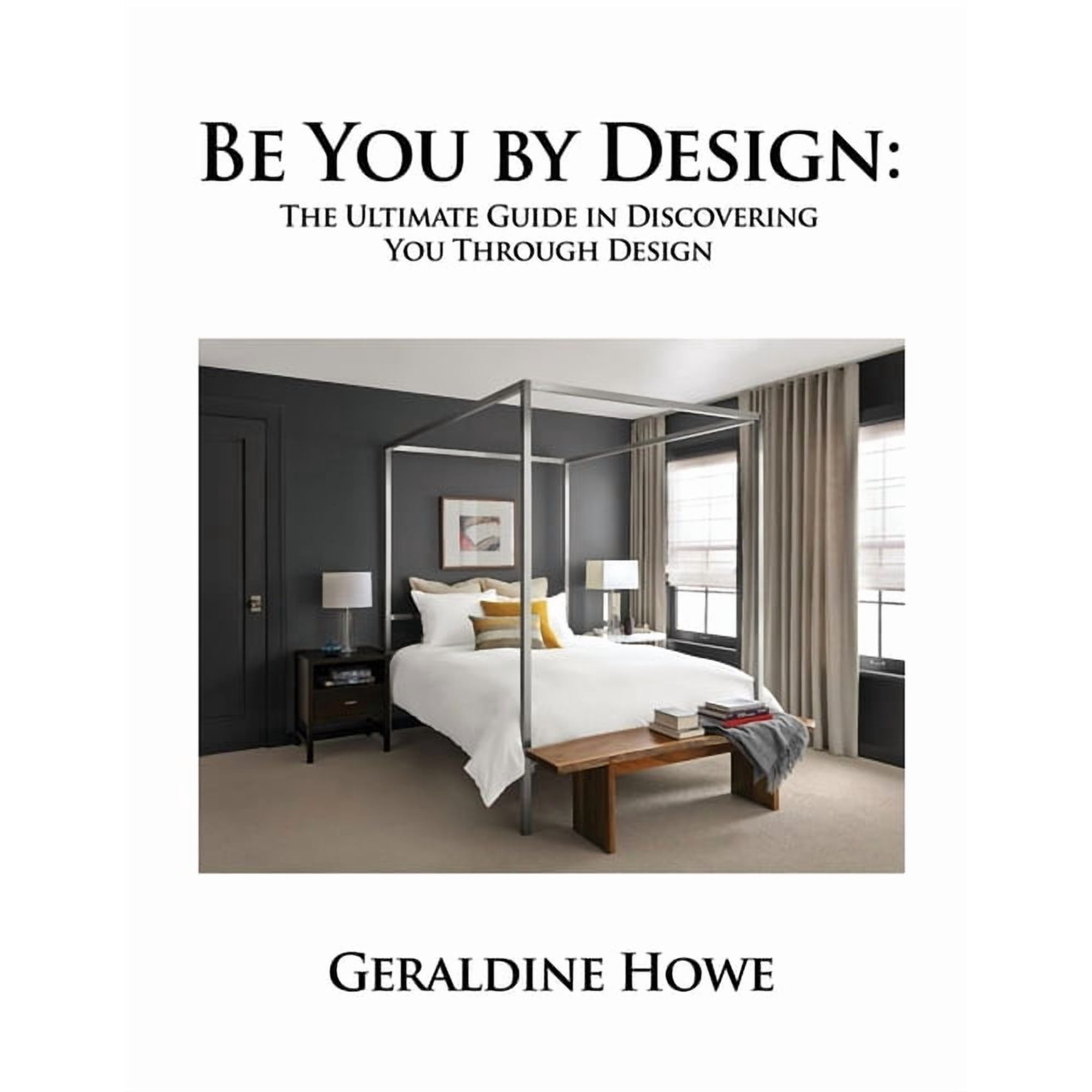 Be You by Design: The Ultimate Guide in Discovering You Through Design (Paperback)