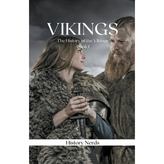 The History of the Vikings Vikings, Book 1, (Paperback)