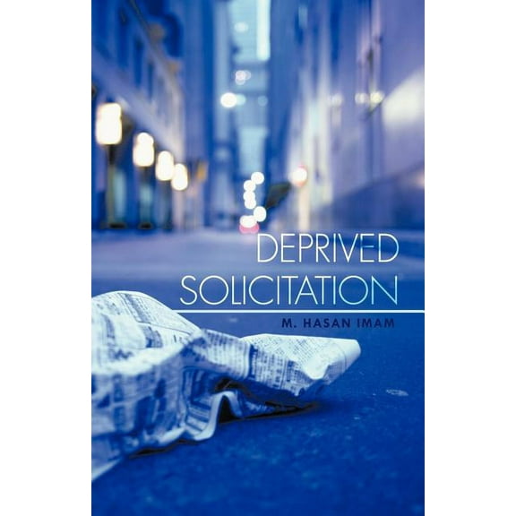 Deprived Solicitation : A Collection of Poems