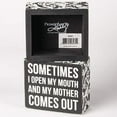 thumbnail image 2 of Primitives By Kathy Box Sign - Sometimes I Open My Mouth And My Mother Comes Out, 2 of 3