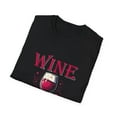 thumbnail image 4 of Wine Is The Answer What Was The Question? Unisex T-Shirt, 4 of 4
