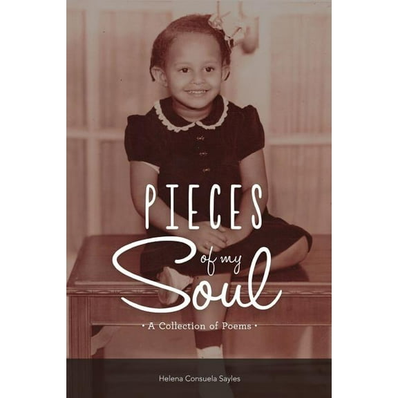 Pieces of My Soul: A Collection of Poems (Paperback)
