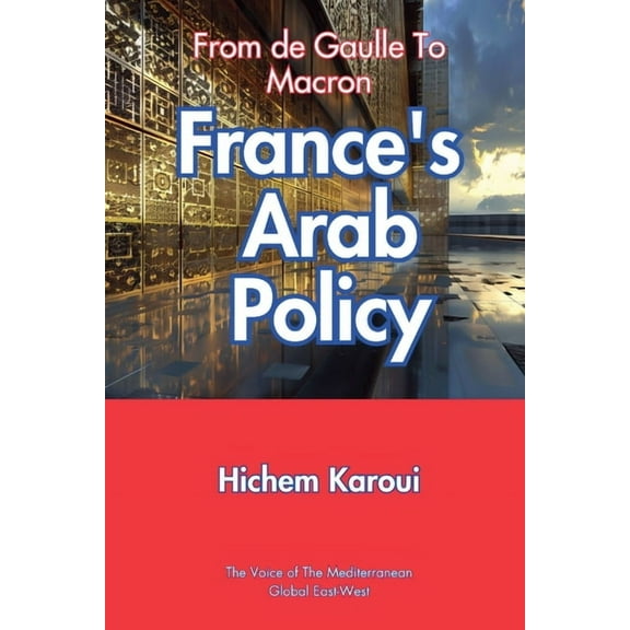 France's Arab Policy, (Paperback)