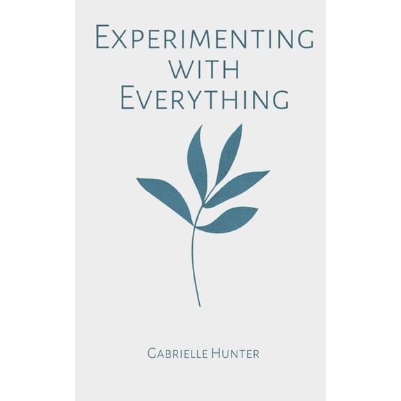 Experimenting with Everything, (Paperback)