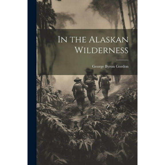 In the Alaskan Wilderness (Paperback)