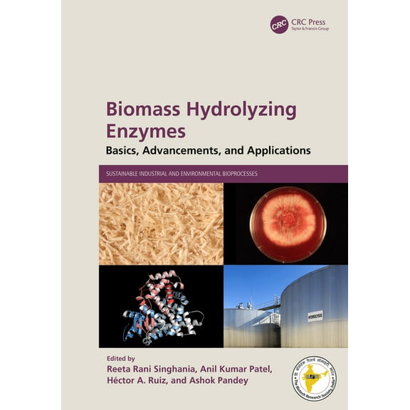 Sustainable Industrial and Environmental Biomass Hydrolyzing Enzymes: Basics, Advancements, and Applications, (Hardcover)