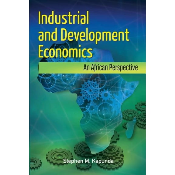 Industrial and Development Economics: An African Perspective (Paperback)