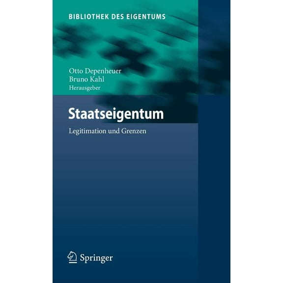 Bibliothek Des Eigentums Staatseigentum: Legitimation Und Grenzen, Book 15, (Hardcover)
