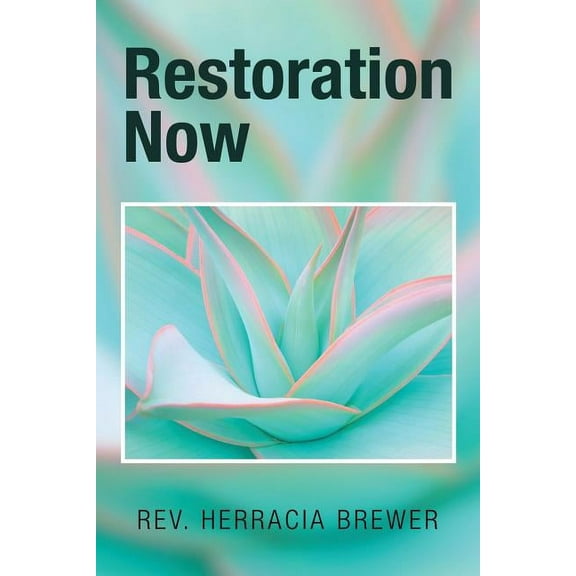 Restoration Now, (Paperback)