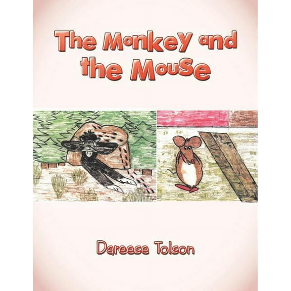 The Monkey and the Mouse, (Paperback)
