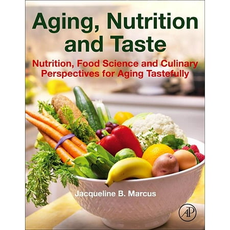 UPC: 9780128135273 | Aging Nutrition and Taste : Nutrition Food Science and Culinary Perspectives for Aging Tastefully (Paperback)