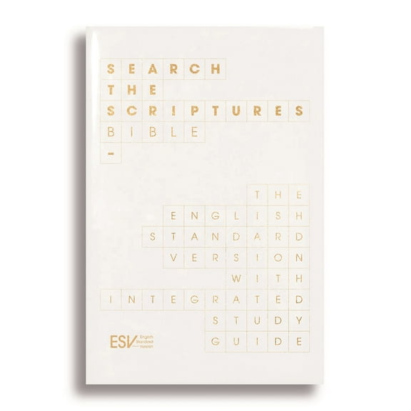 ESV Search the Scriptures Bible: The English Standard Version Bible with Integrated Study Guide, (Hardcover)