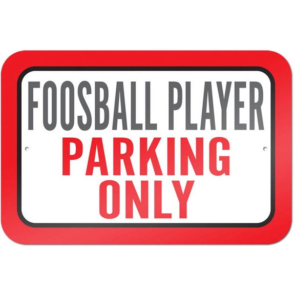 Foosball Player Parking Only Sign