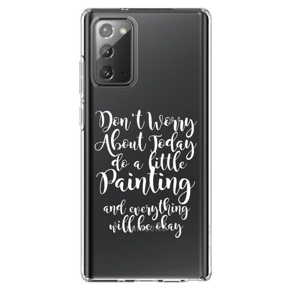 DistinctInk Clear Shockproof Hybrid Case for Galaxy Note 20 ULTRA (6.9" Screen) - TPU Bumper Acrylic Back Tempered Glass Screen Protector - Don't Worry About Today Do A Little Painting