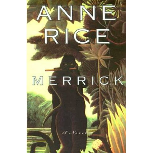 Pre-Owned Merrick (Hardcover 9780679454489) by Professor Anne Rice