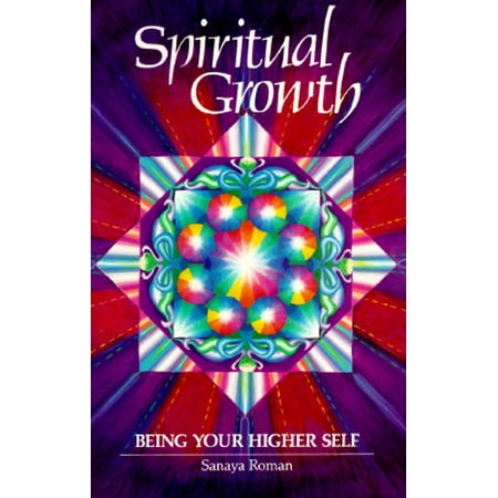 Spiritual Growth : Being Your Higher Self