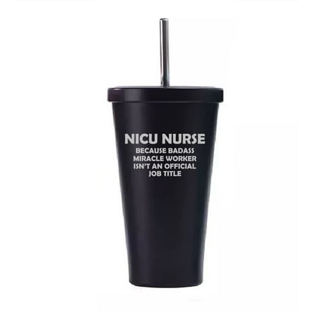 

16 oz Stainless Steel Double Wall Insulated Tumbler Pool Beach Cup Travel Mug With Straw NICU Nurse Miracle Worker Job Title Funny (Black)