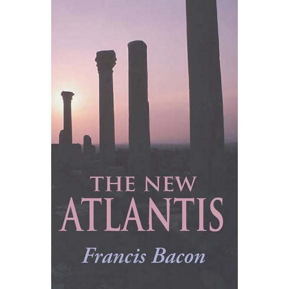 The New Atlantis, (Paperback)