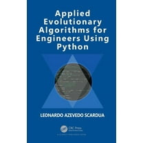 Applied Evolutionary Algorithms for Engineers using Python, (Paperback)