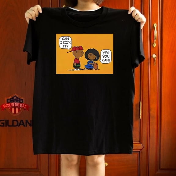 Can I Kick It Motivational Cartoon Fun Design Fan Gift Graphic Tee,for unisex up to 5XL