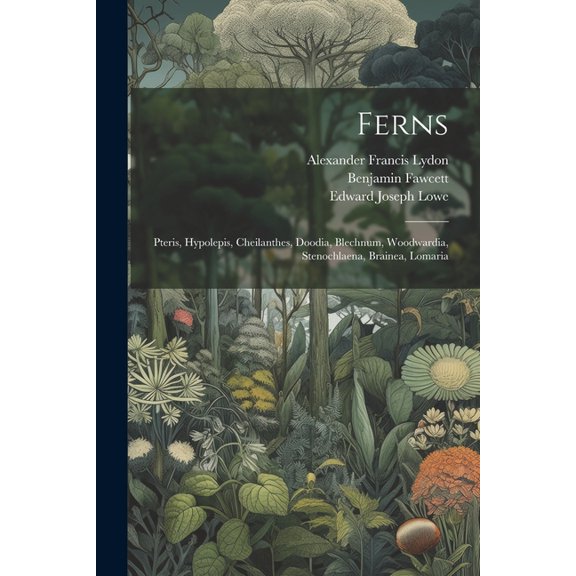 Ferns: Pteris, Hypolepis, Cheilanthes, Doodia, Blechnum, Woodwardia, Stenochlaena, Brainea, Lomaria (Paperback)