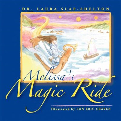 Pre-Owned Melissa's Magic Ride (Paperback) by Dr. Laura Slap-Shelton