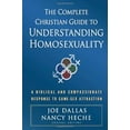 thumbnail image 2 of The Complete Christian Guide to Understanding Homosexuality : A Biblical and Compassionate Response to Same-Sex Attraction (Paperback), 2 of 4