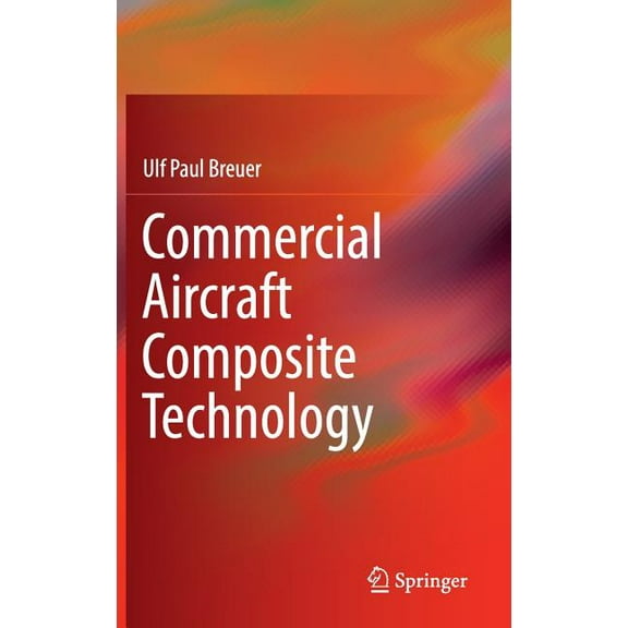 Commercial Aircraft Composite Technology, (Hardcover)