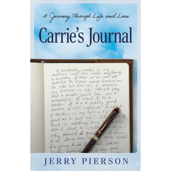 Carrie's Journal: A Journey Through Life and Loss, (Paperback)