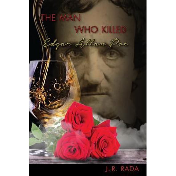 Pre-Owned The Man Who Killed Edgar Allan Poe (Paperback) 0692598774 9780692598771
