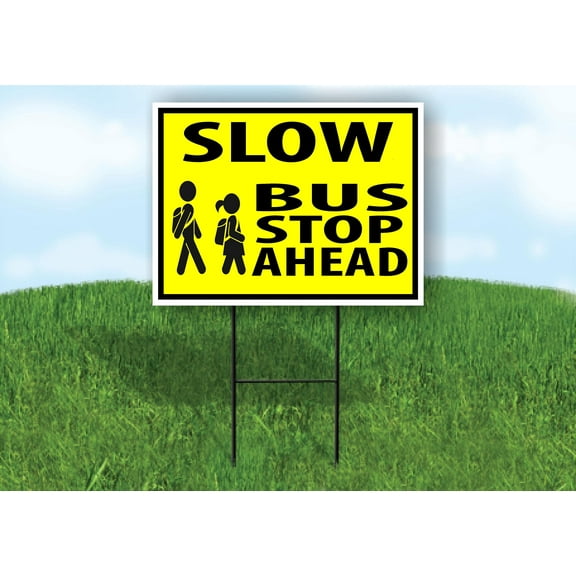 Single Sided Sign SLOW BUS STOP AHEAD Yard Sign ROAD SIGN with Stand