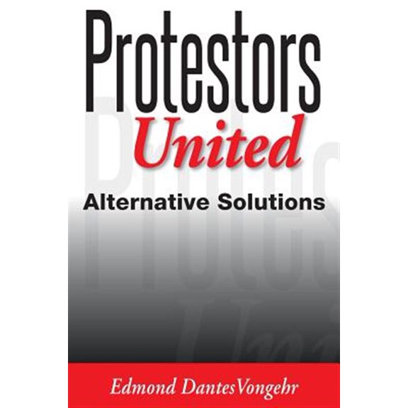 Pre-Owned Protestors United: alternative solutions (Paperback)