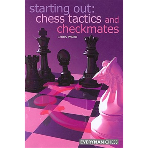 Pre-Owned Starting Out - Everyman Chess: Starting Out: Chess Tactics and Checkmates (Edition 1) (Paperback)