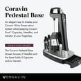thumbnail image 4 of Coravin Pedestal Base - Preserve Wine for Years - Stand for Coravin Wine Preservation System - Display Pure Capsules, Needles & Aerator, 4 of 7