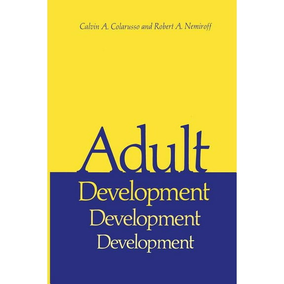 Critical Issues in Psychiatry Adult Development: A New Dimension in Psychodynamic Theory and Practice, (Paperback)