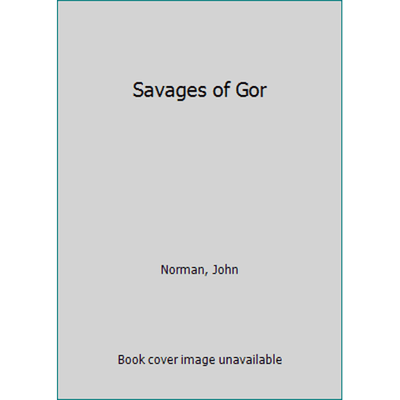 Pre-Owned Savages of Gor (Unknown) 0879977159 9780879977153