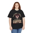 thumbnail image 5 of DJH Apparel | Maybe I Need A Cup of Coffee Funny Unisex T-shirt, 5 of 7