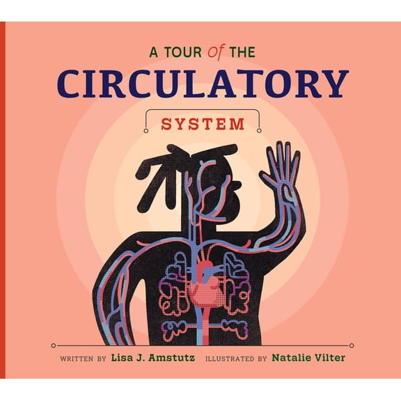 Welcome to Your Body A Tour of the Circulatory System, (Paperback)