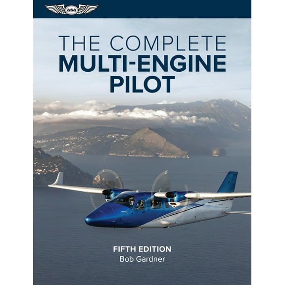 The Complete Multi-Engine Pilot, (Paperback)