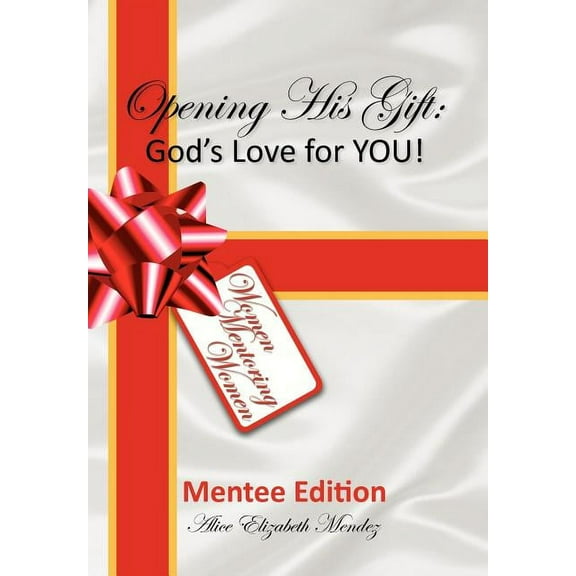Opening His Gift: God's Love for You!, (Hardcover)
