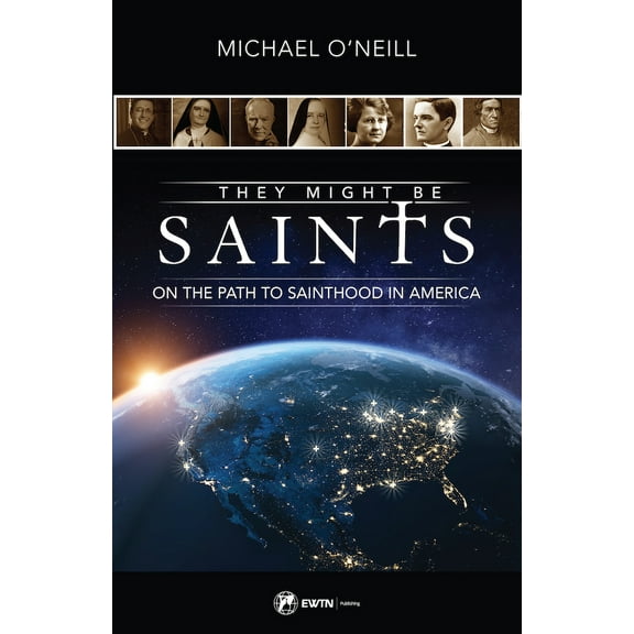 Pre-Owned They Might Be Saints: On the Path to Sainthood in America (Paperback) 1682782247 9781682782248