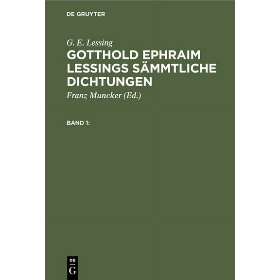 G. E. Lessing: Gotthold Ephraim Lessings SÃ¤mmtliche Dichtungen. Band 1, (Hardcover)