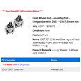 thumbnail image 2 of Front Wheel Hub Assembly Set - Compatible with 2003 - 2007 Saturn Ion 2004 2005 2006, 2 of 3