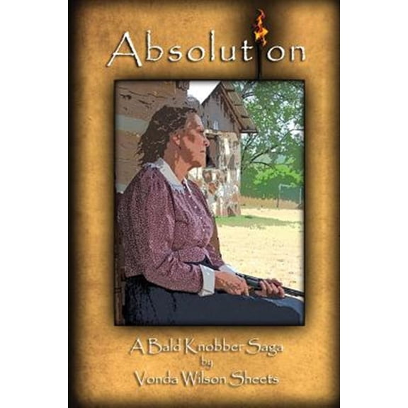 Pre-Owned Absolution: A Bald Knobber Saga (Paperback) by Larry G Howe, Vonda Wilson Sheets