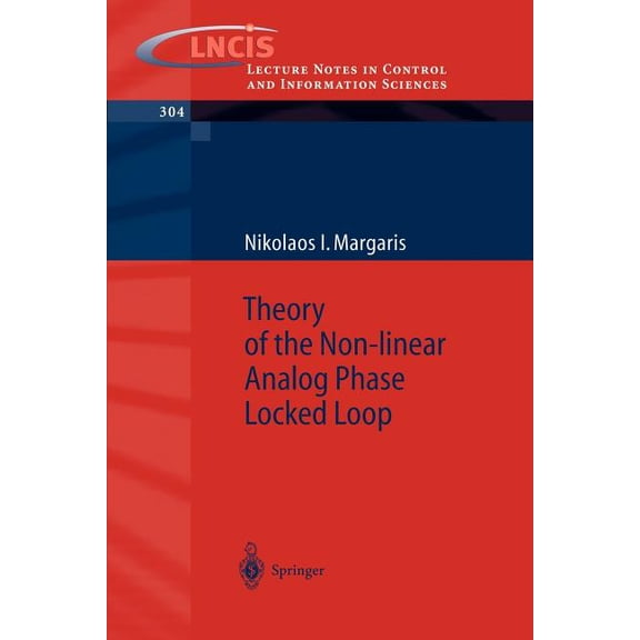 Lecture Notes in Control and Information Theory of the Non-Linear Analog Phase Locked Loop, Book 304, (Paperback)