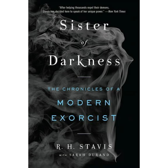 Sister of Darkness: The Chronicles of a Modern Exorcist, (Paperback)