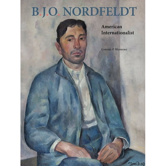 B. J. O. Nordfeldt : American Internationalist (Hardcover)