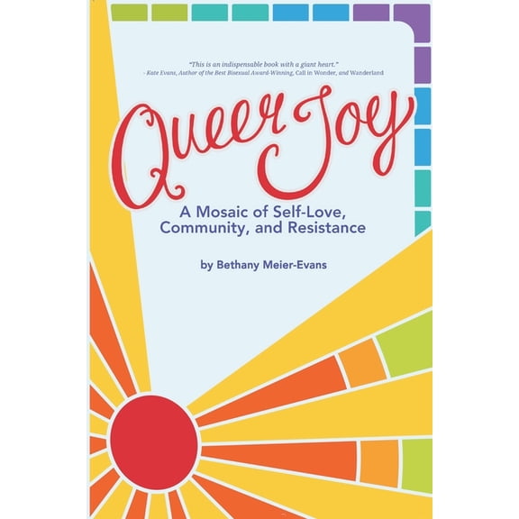 Queer Joy: A Mosaic of Self-Love, Community, and Resistance, (Paperback)